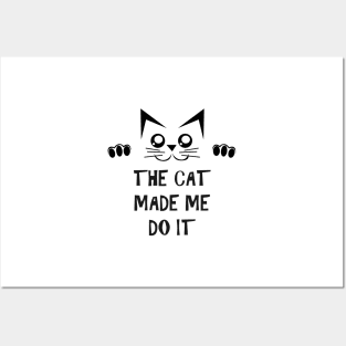 The Cat Made Me Do It | Cute Cat Posters and Art